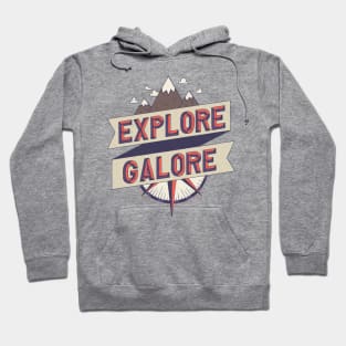 Explore Galore Hoodie